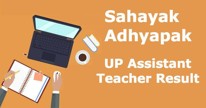UP Assistant Teacher Result Out for 69000 Posts,  Check Now